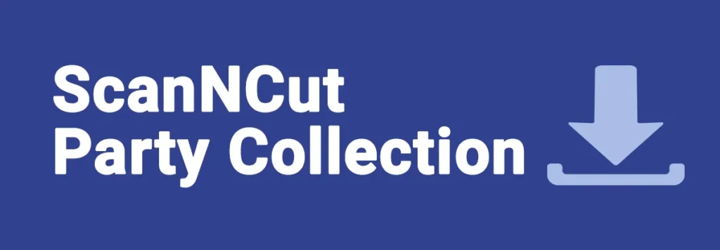 Downloads ScanNCut Party Collection